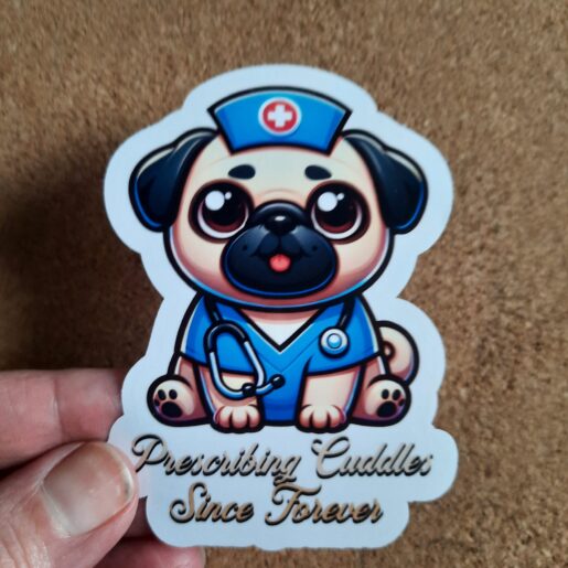 Cute Vinyl Sticker with Funny Quote for Nurse Pug Lover